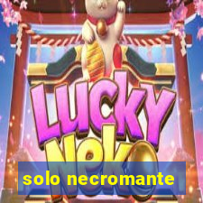 solo necromante